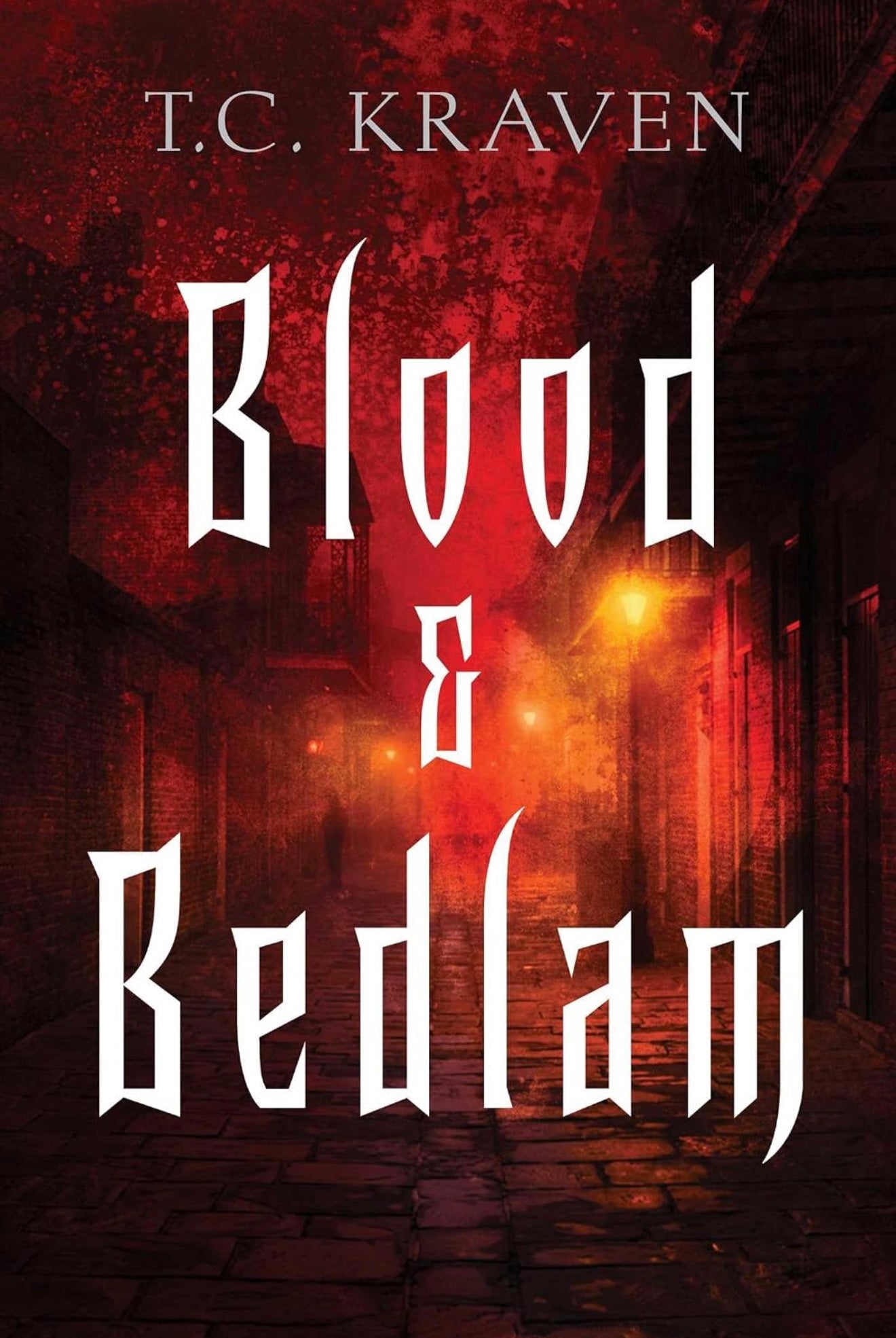 [Pre-Order+Incentives][Signed Copy] Blood & Bedlam by T C Kraven