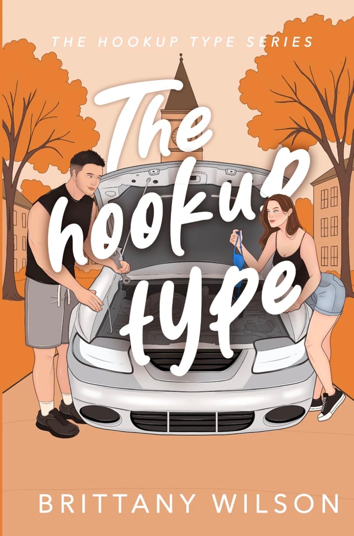 [Hand Signed] The Hookup Type by Brittany Wilson (Book 1)
