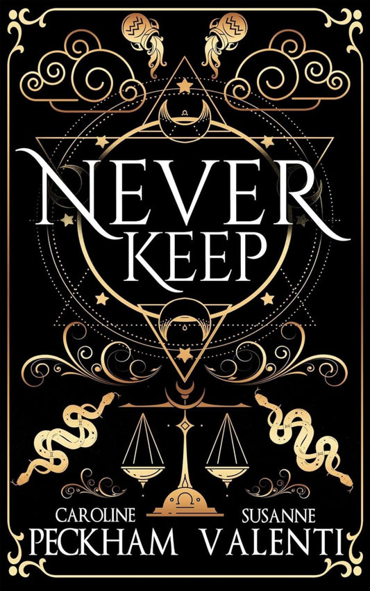 Never Keep by Caroline Peckham & Susanne Valenti (Sins of the Zodiac #1)
