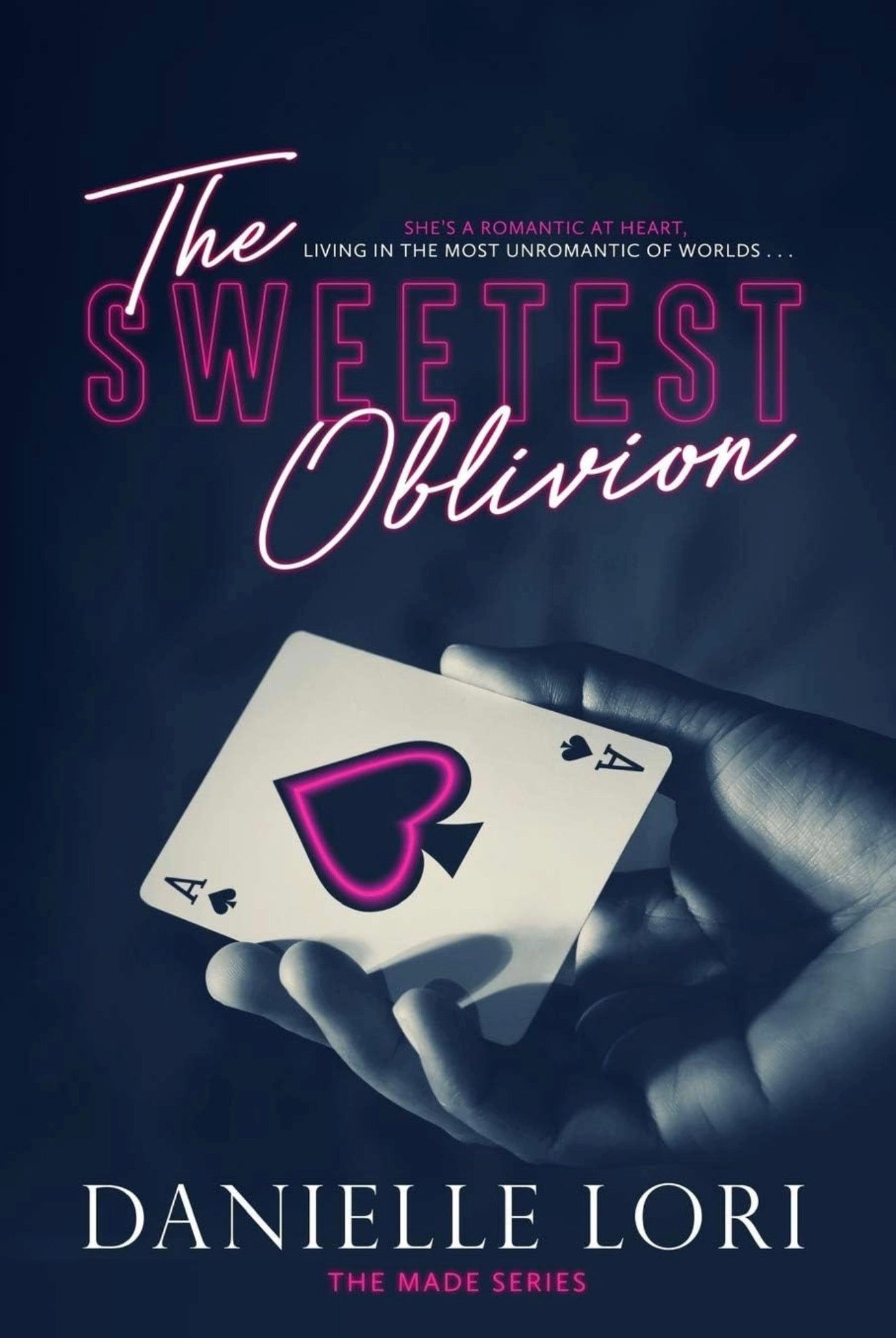 The Sweetest Oblivion by Danielle Lori (Made #1)