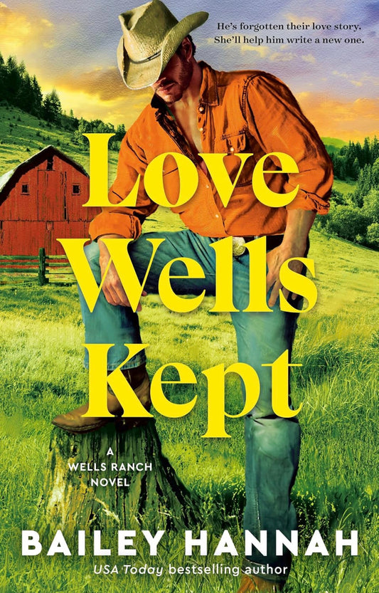 Love Wells Kept by Bailey Hannah