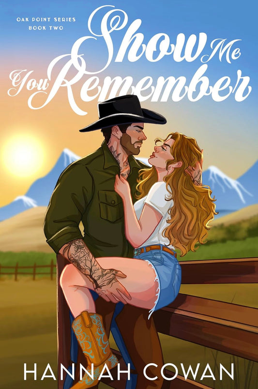 Show Me You Remember by Hannah Cowan (Special Edition)
