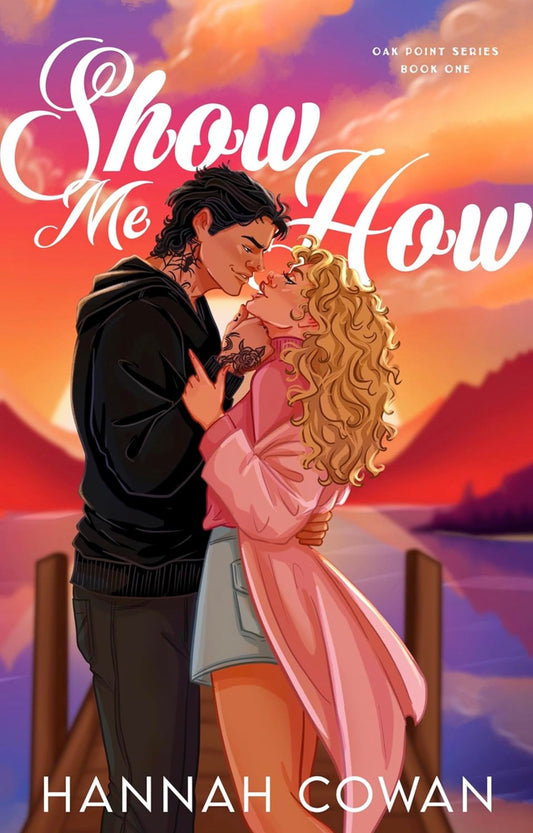 Show Me How by Hannah Cowan (Special Edition)