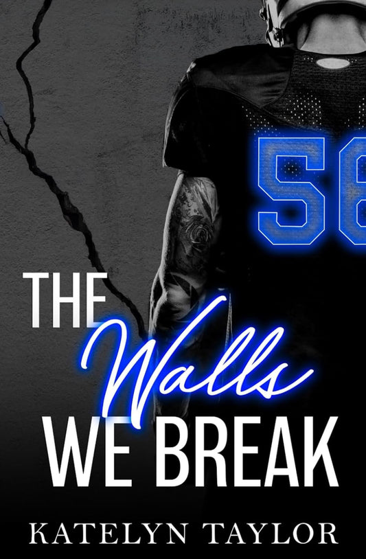The Walls We Break by Katelyn Taylor (Alphaletes Book 2)