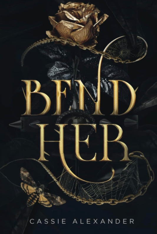 Bend Her by Cassie Alexander