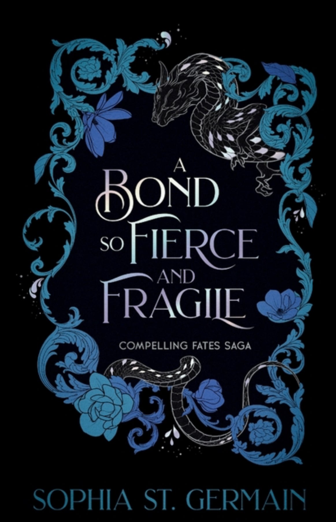 A Bond So Fierce and Fragile by Sophia St. Germain (Compelling Fates Saga #3)