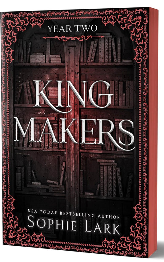 Kingmakers: Year Two by Sophie Lark (Deluxe Edition)
