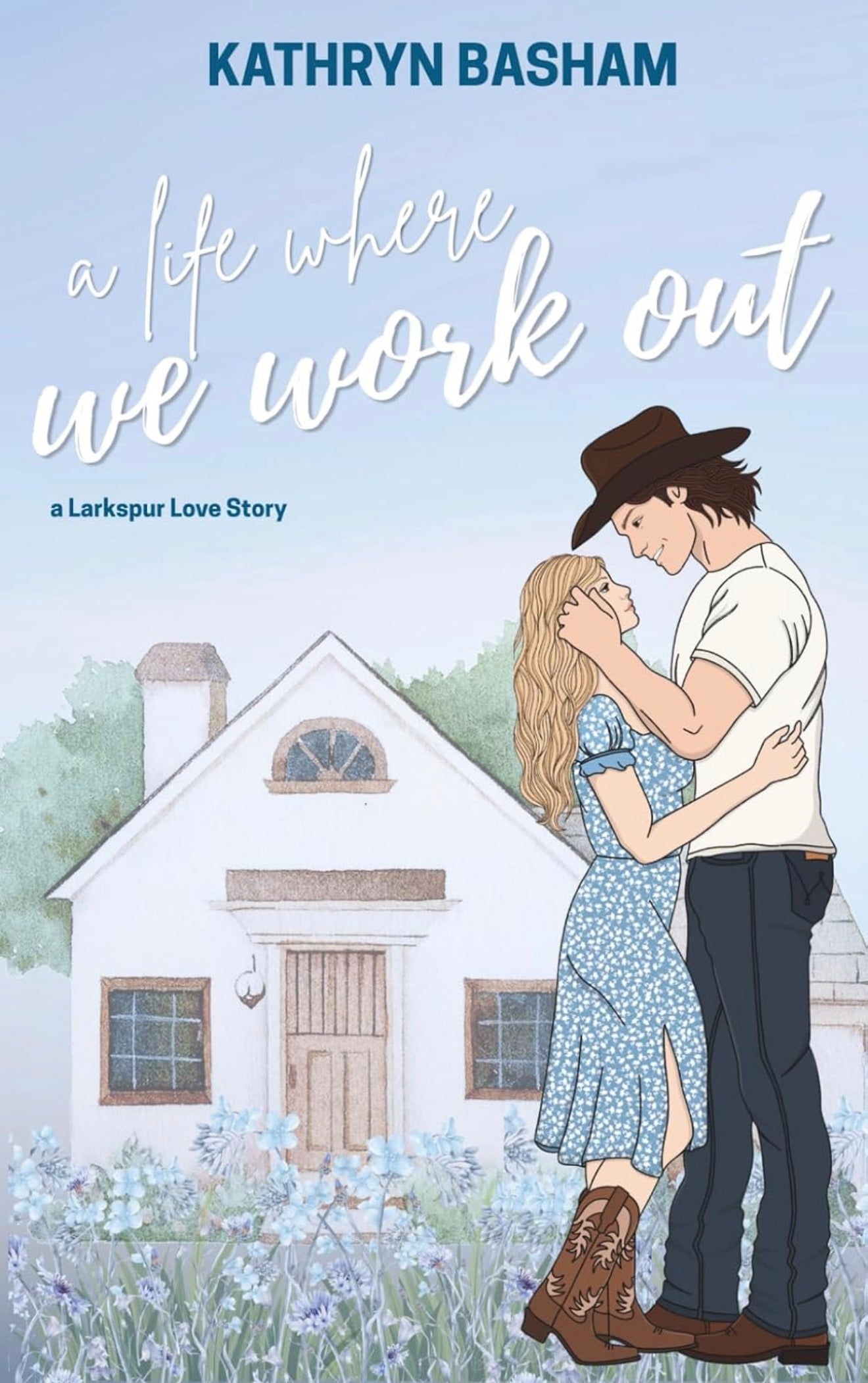 [Signed Copy] A Life Where We Work Out by Kathryn Basham (Larkspur Love Book 1)