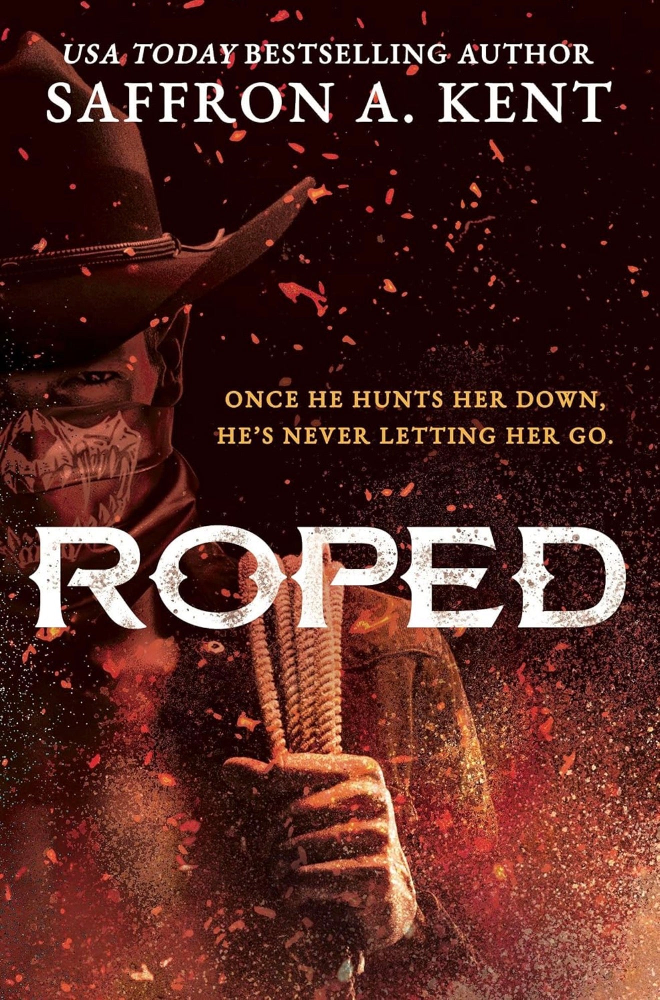Roped by Saffron A Kent