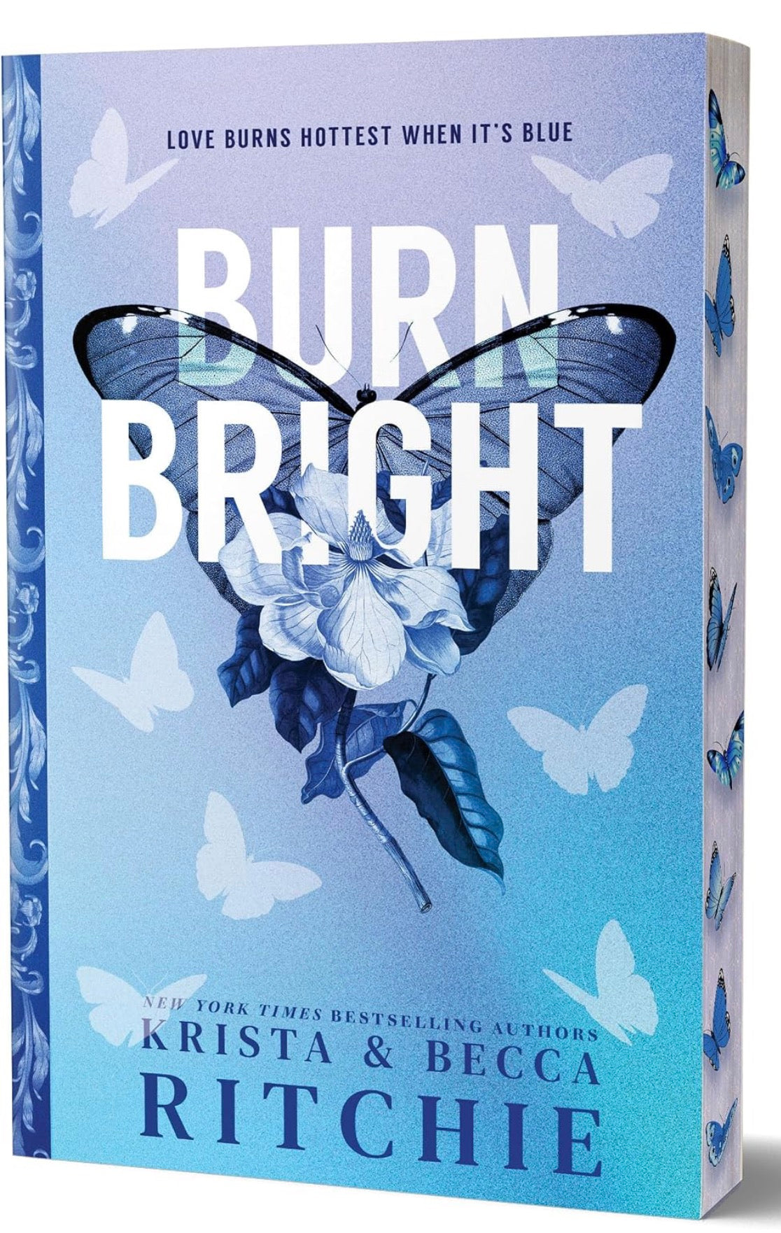 Burn Bright by Krista & Becca Ritchie (Deluxe Edition)