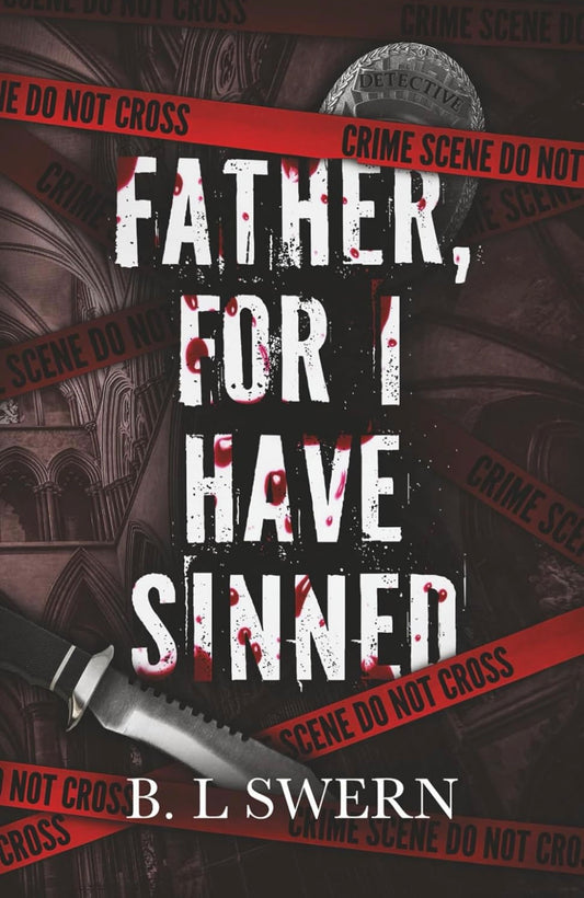 [Signed Copy] Father, For I Have Sinned by B L Swern