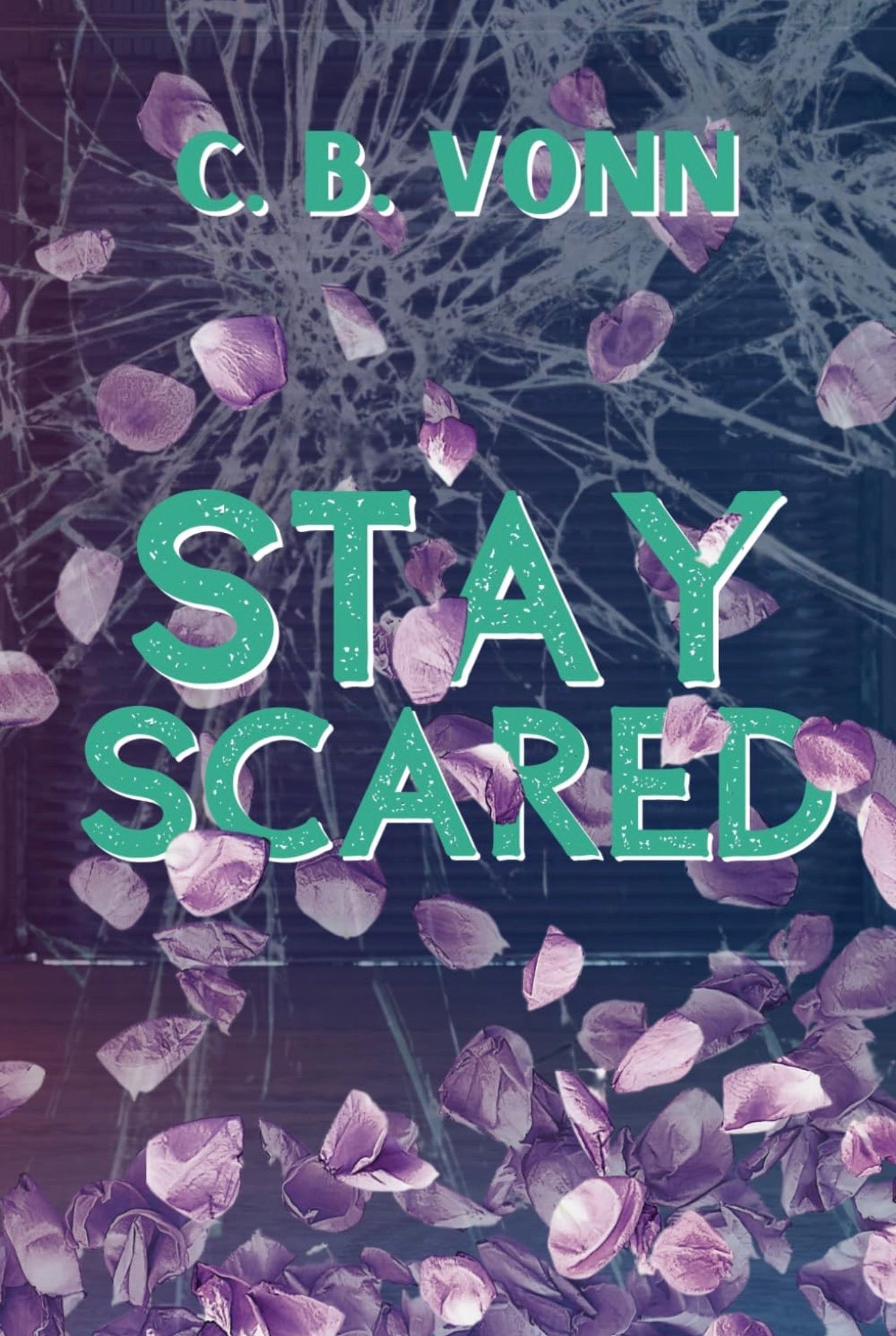 [Hand-Signed] Stay Scared by C B Vonn