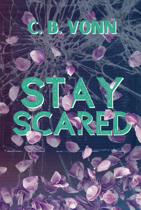 [Hand-Signed] Stay Scared by C B Vonn