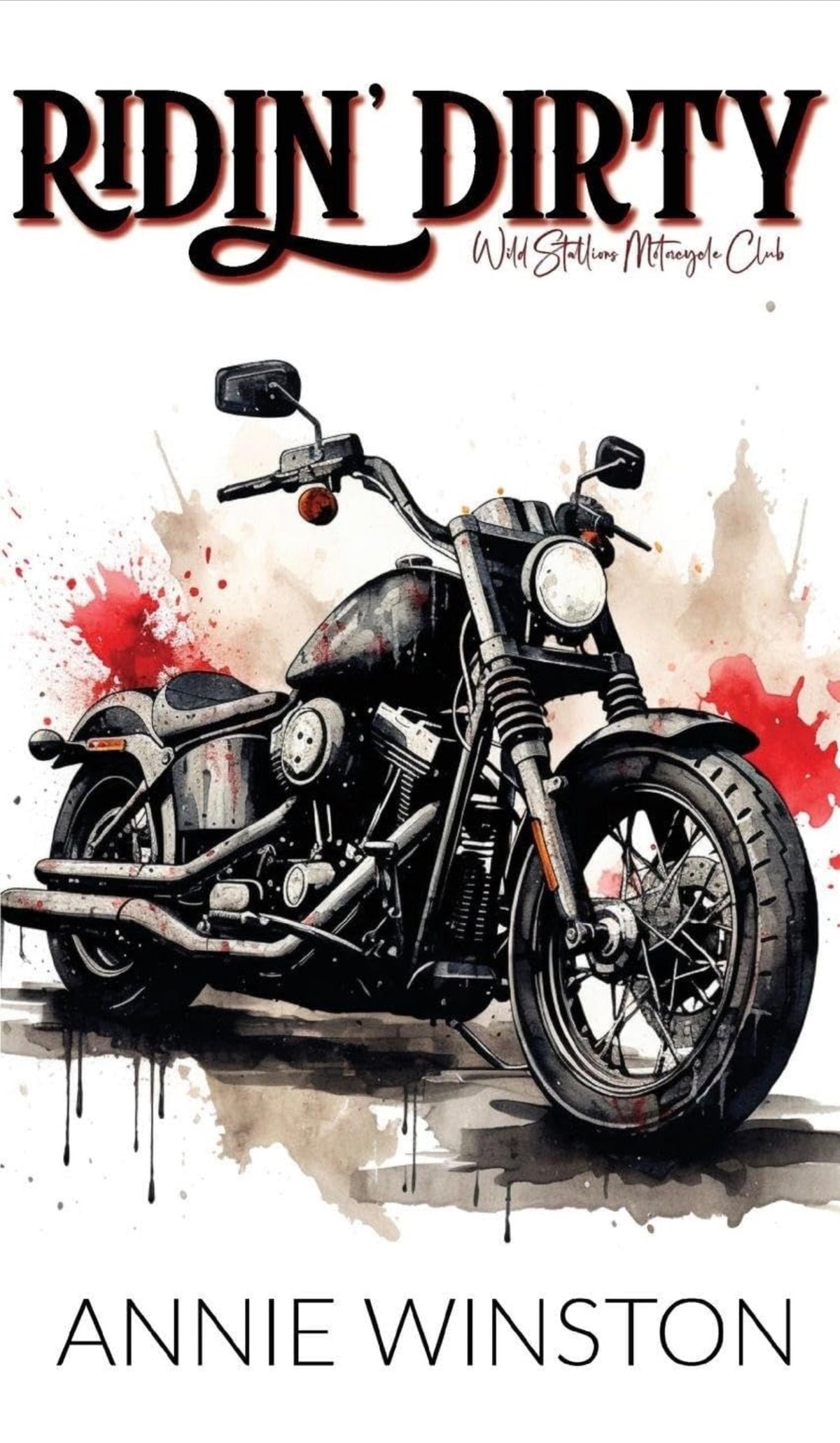 [Hand Signed] Ridin’ Dirty by Annie Winston (Wild Stallions MC Book 4)