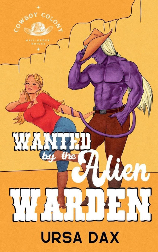 Wanted By The Alien Warden by Ursa Dax