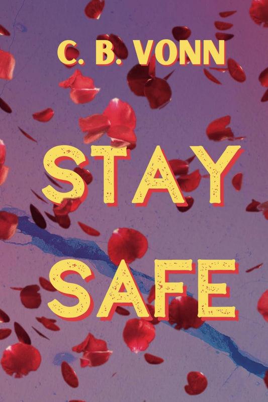 [Hand-Signed] Stay Safe by C B Vonn