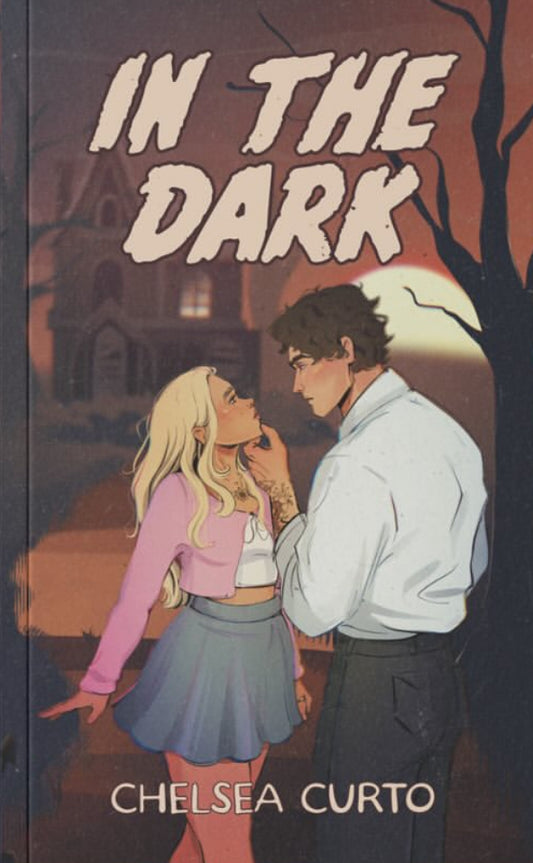[Pre-Order][Hand-Signed] In the Dark by Chelsea Curto (Illustrated Cover)