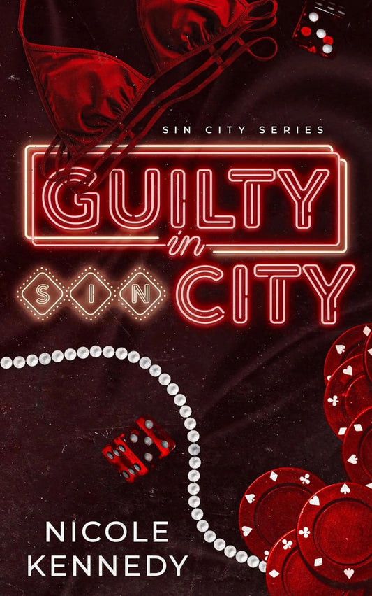 [Signed Copy] Guilty in Sin City by Nicole Kennedy