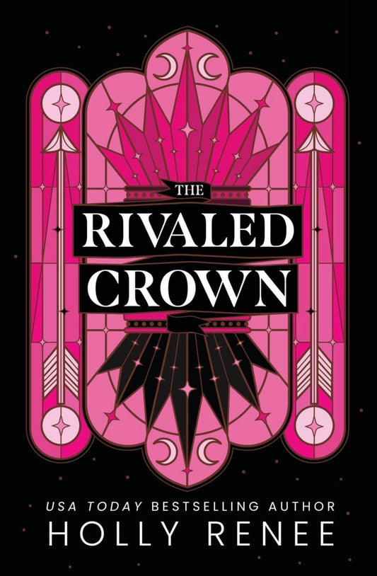 The Rivaled Crown by Holly Renee (The Veiled Kingdom Book 3)