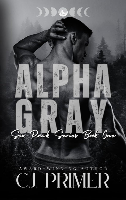 [Hand Signed] Alpha Gray by C J Primer (Six Pack Series Book 1)