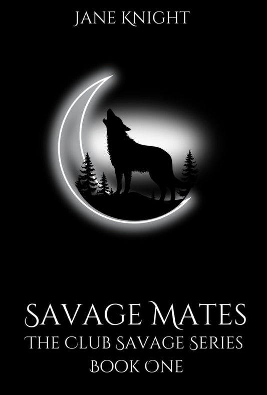 [Signed Copy] Savage Mates by Jane Knight (Book 1)