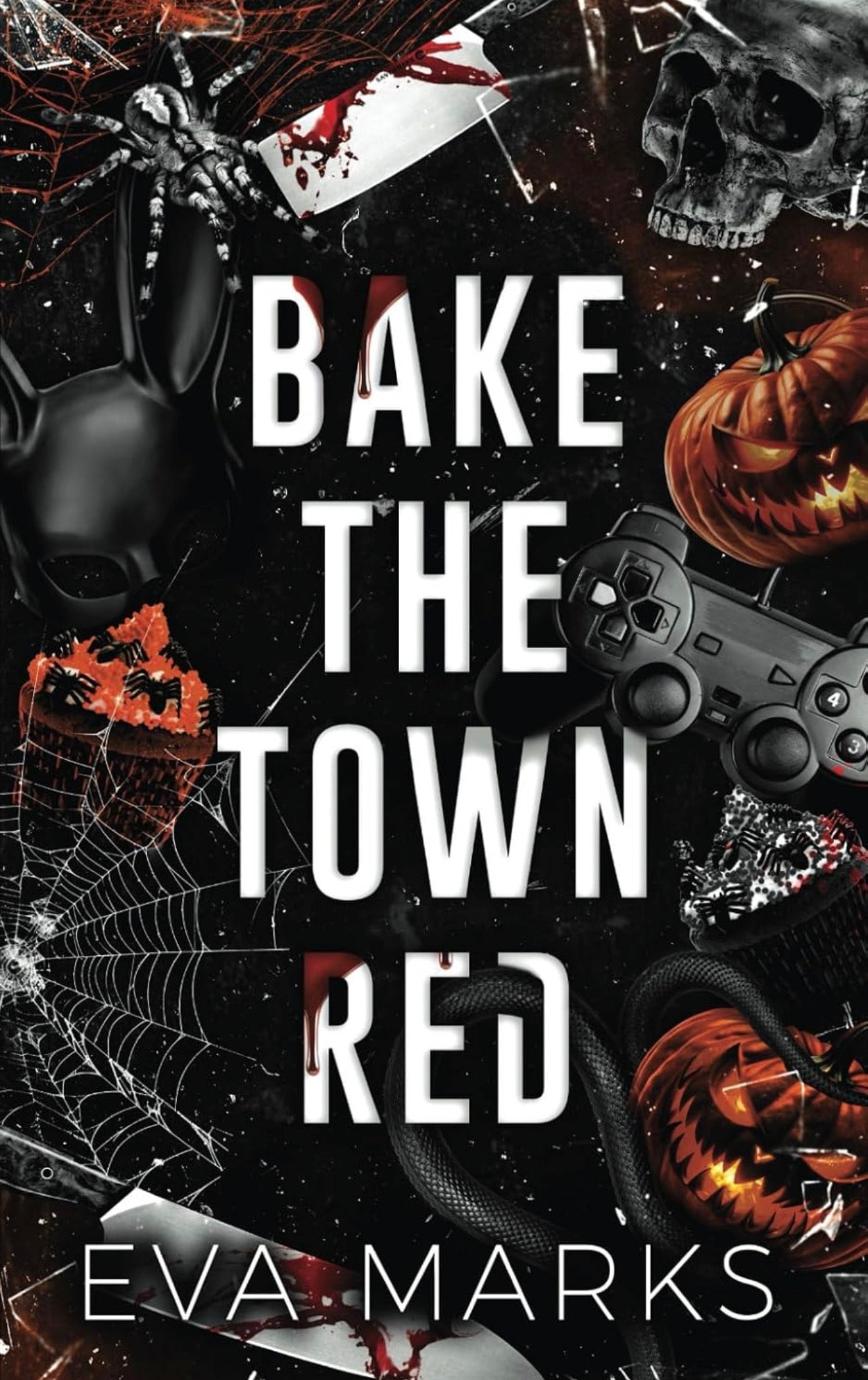 Bake The Town Red by Eva Marks