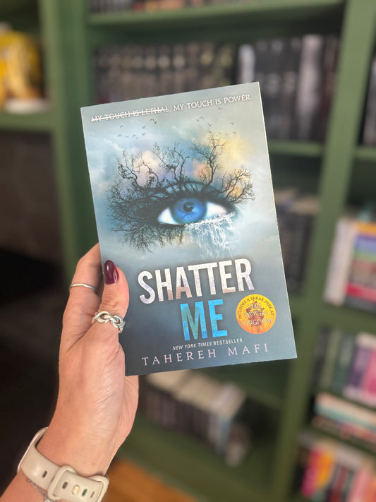 Shatter Me by Tahereh Mafi