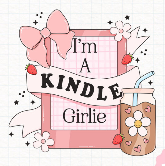 I’m a kindle girlie