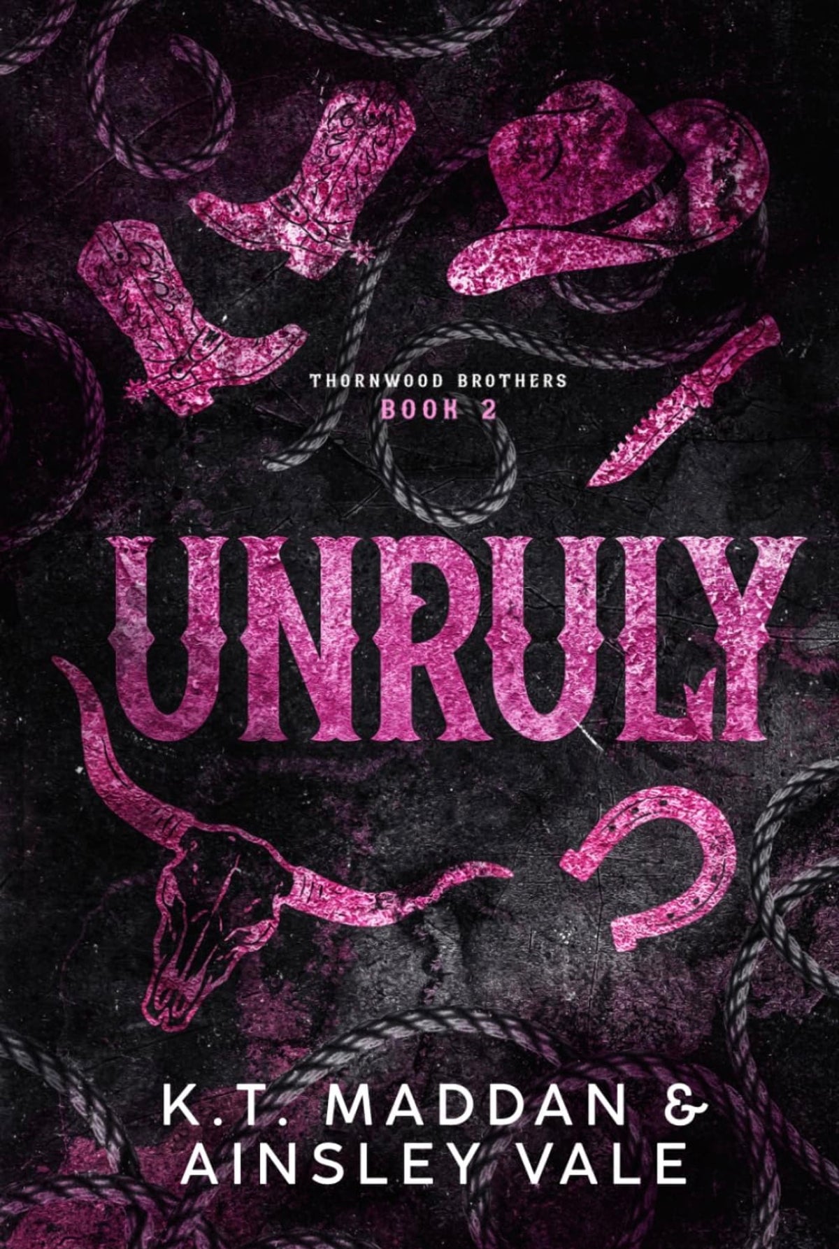 [Hand Signed] Unruly by K T Maddan & Ainsley Vale