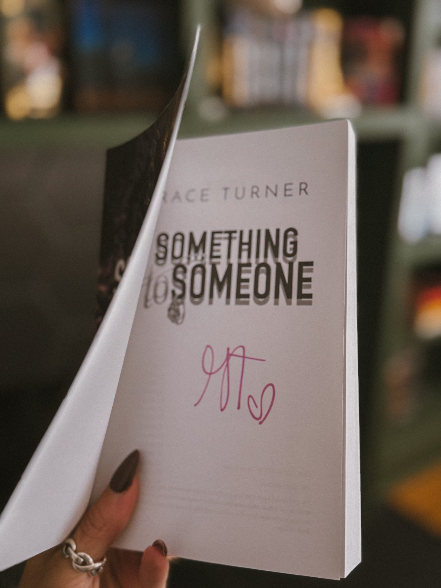 [Hand-signed] Something to Someone by Grace Turner (Someone, Somewhere Book 2)