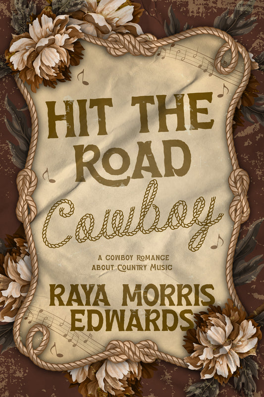 [Pre-Order][Signed Copy] Hit The Road Cowboy by Raya Morris Edwards