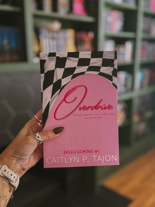 Overdrive by Caitlyn P. Tajon (Her Edition)