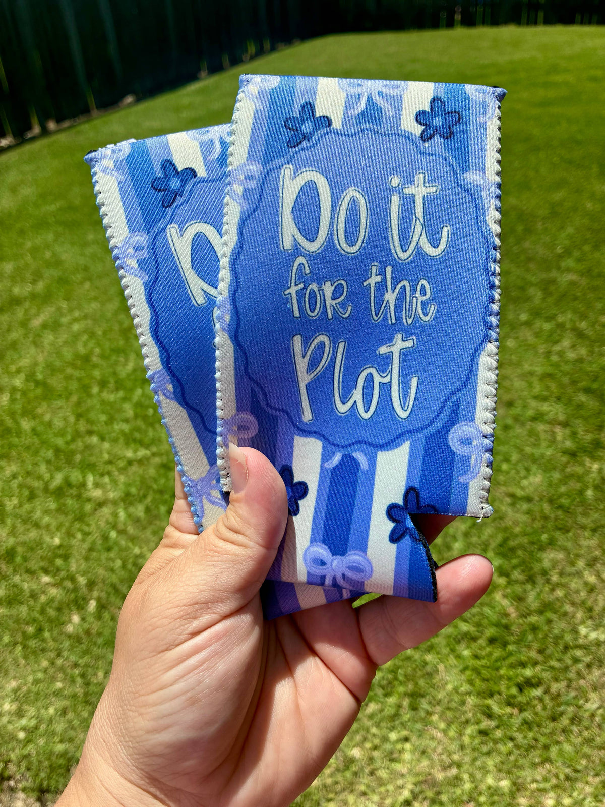 Do it for the plot koozies