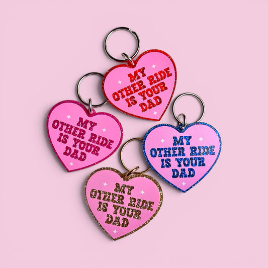 My Other Ride is Your Dad - Keychain!