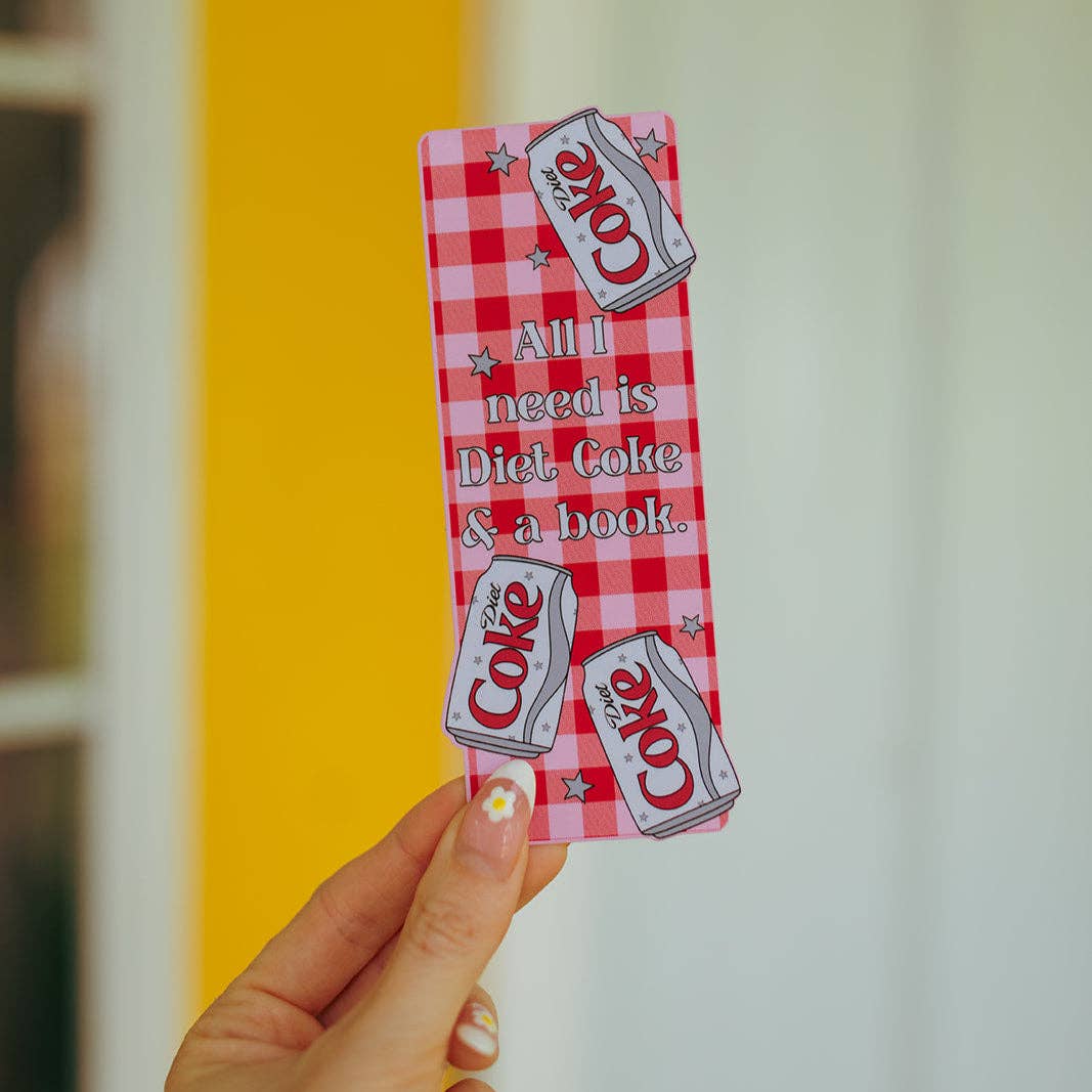 Bookmark All I Need Is Diet Coke and a Book