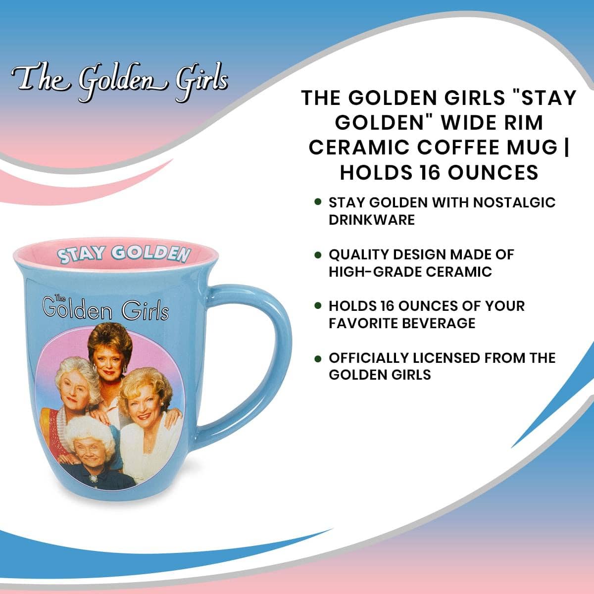Golden Girls Stay Golden 16oz Wide Rim Ceramic Mug