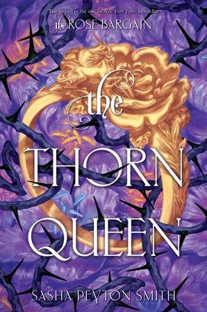 The Thorn Queen: Sasha Peyton Smith